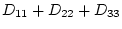 $\displaystyle D_{11} + D_{22} + D_{33}$