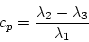 \begin{displaymath}
c_p = \frac{\lambda_2 -\lambda_3}{\lambda_1}
\end{displaymath}